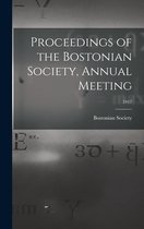 Proceedings of the Bostonian Society, Annual Meeting; 1917