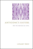 SUNY series in Theology and Continental Thought- Antigone's Sisters