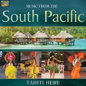 Tahiti Here - Music From The South Pacifix (CD)