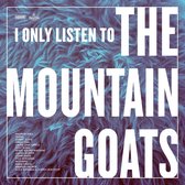 Various Artists - I Only Listen To The Mountain Goats: All Hail West Texas (2 LP)