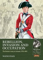 From Reason to Revolution- Rebellion, Invasion and Occupation
