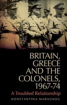 Britain Greece & The Colonels 1967 1974