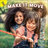 Ready for Science- Make It Move