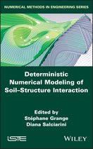 Deterministic Numerical Modeling of Soil Structure  Interaction