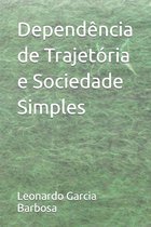 Dependência de Trajetória e Sociedade Simples