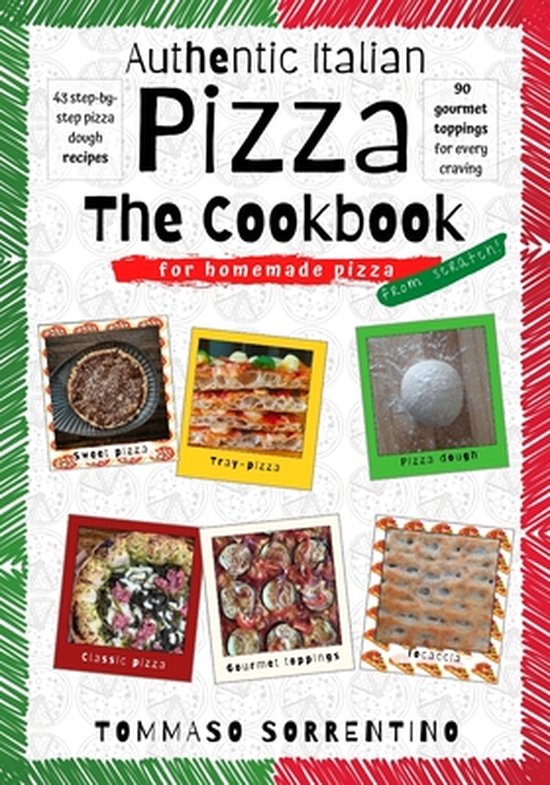 Authentic Italian Pizza- Authentic Italian Pizza - The Cookb ... - cover