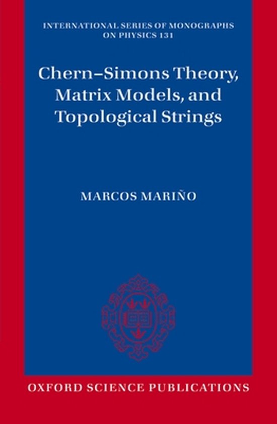 ISBN Chern-Simons Theory Matrix Models and Topological Strings, Anglais, Couverture rigide, 224 pages