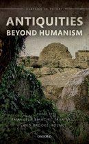 Classics in Theory Series- Antiquities Beyond Humanism