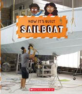 How It's Built- Sailboat (How It's Built)