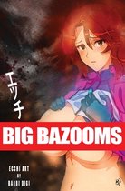 Big Bazooms- BIG BAZOOMS - Busty Girls with Big Boobs