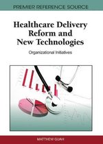 Healthcare Delivery Reform and New Technologies