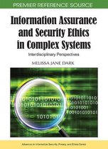 Information Assurance and Security Ethics in Complex Systems