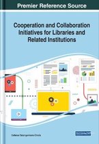 Cooperation and Collaboration Initiatives for Libraries and Related Institutions