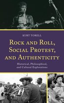 For the Record: Lexington Studies in Rock and Popular Music - Rock and Roll, Social Protest, and Authenticity