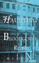 Gulf Coast Paranormal-A Haunting on Bloodgood Row