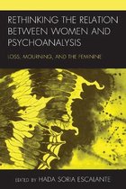 Psychoanalytic Studies: Clinical, Social, and Cultural Contexts- Rethinking the Relation between Women and Psychoanalysis