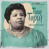 Tiny Topsy - Aw! Shucks Baby (7" Vinyl Single)