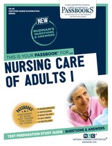 Certified Nurse Examination Series - NURSING CARE OF ADULTS I