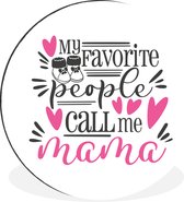 Citation de la fête des mères Mes gens préférés m'appellent maman sur fond blanc Cercle mural aluminium - ⌀ 30 cm - peinture ronde - impression photo sur aluminium / dibond / cercle mural / cercle vivant / cercle de jardin (décoration murale)