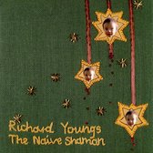 Richard Youngs - The Naive Shaman (CD)