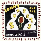 Sonny And The Sunsets - Hairdressers From Heaven (CD)