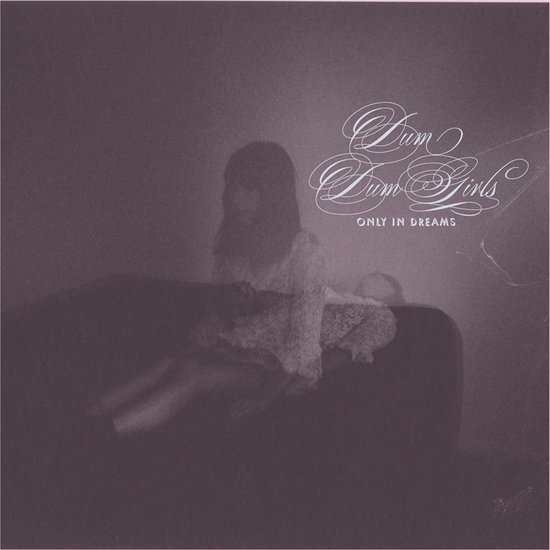Dum Dum Girls - Only In Dreams (CD)