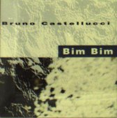 Bruno Castellucci - Bim Bim (CD)