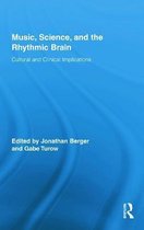 Music, Science, And The Rhythmic Brain