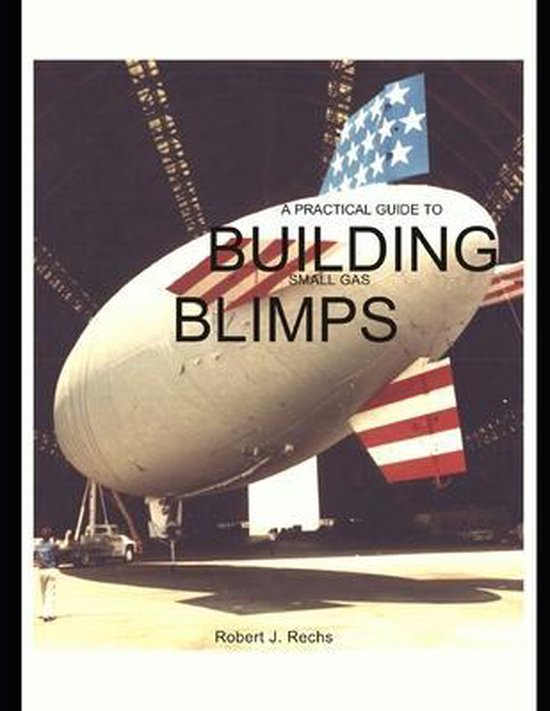 Building Gas Blimps-A Practical Guide to Building Small Gas  ... - cover