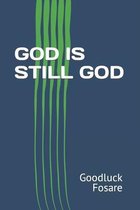 God Is Still God