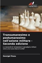 Transumanesimo e postumanesimo nell'azione militare - Seconda edizione