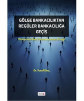 Gölge Bankacılıktan Regüler Bankacılığa Geçiş