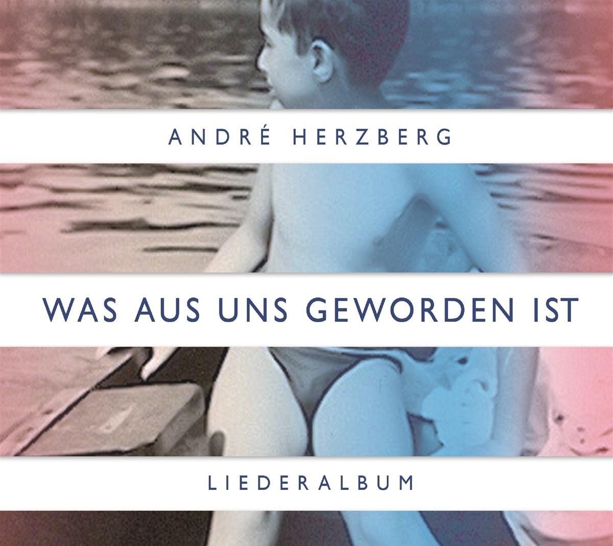 André Herzberg - Was Aus Uns Geworden Ist (CD)
