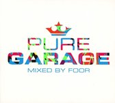 Various Artists - Pure Garage Mixed By Foor (CD)