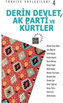 Türkiye Söyleşileri 4 Derin Devlet, Ak Parti ve Kürtler