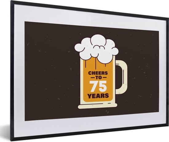 Cadre photo avec affiche - Anniversaire - 75 anniversaire - Verre à bière - 60x40 cm - Cadre pour affiche