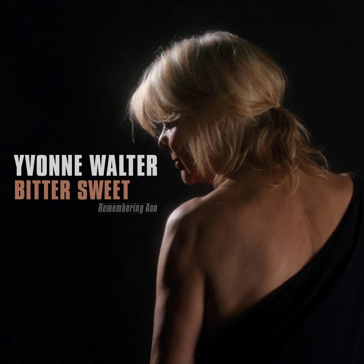 Yvonne Walter - Bitter Sweet (Remembering Ann) (CD)