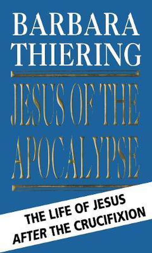 Jesus Of The Apocalypse | 9780552142380 | Barbara Thiering | Boeken | bol.com