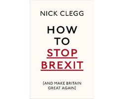 How to Stop Brexit and Make Britain Great Again