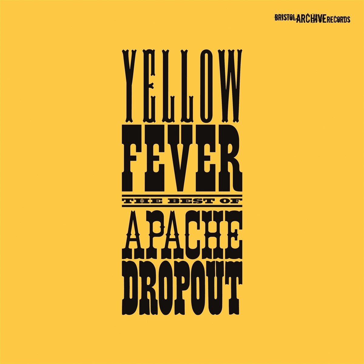 Apache Dropout - Yellow Fever - The Best Of (CD)