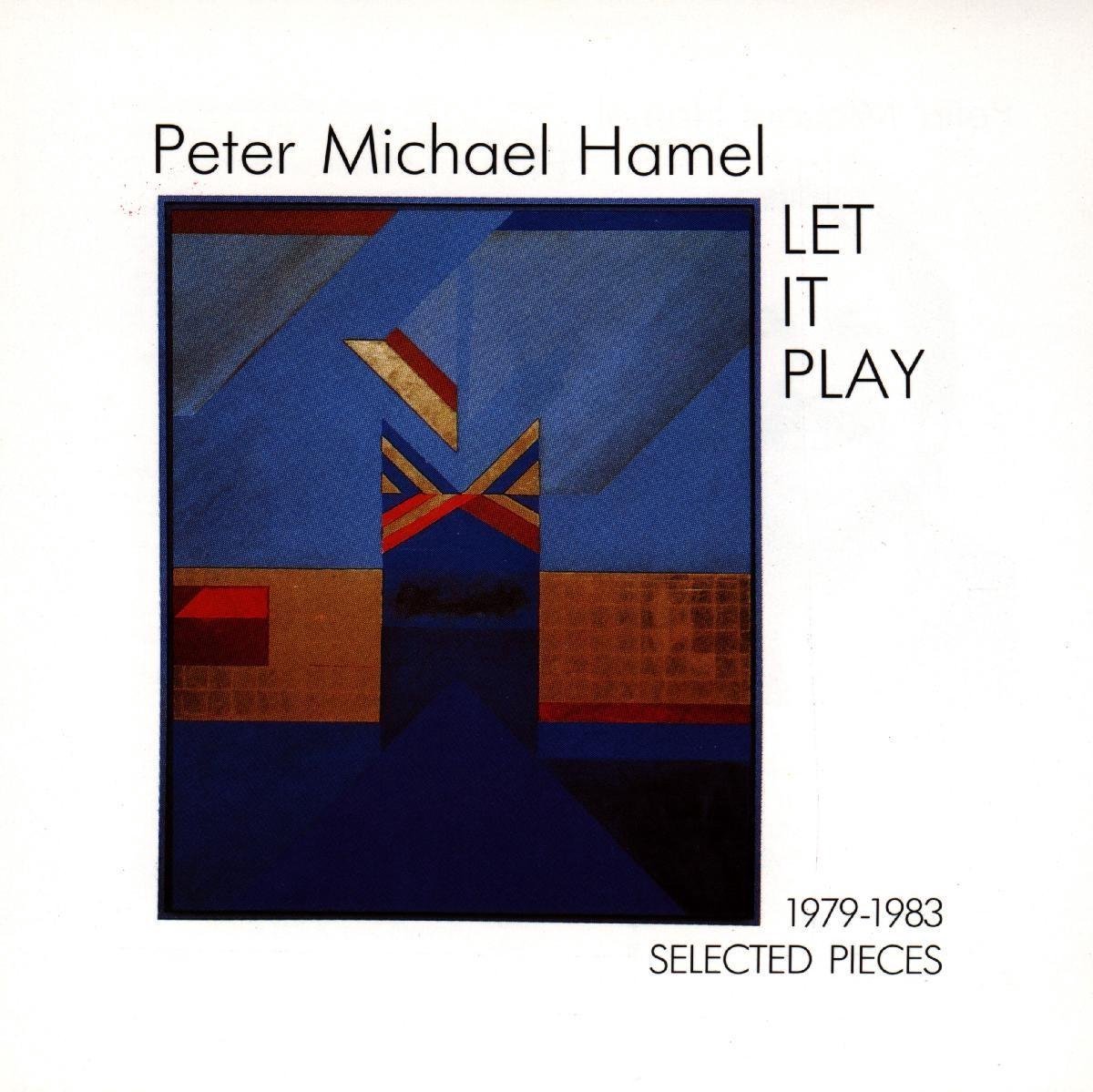 Peter Michael Hamel - Let It Play (1979-1983 Selected Pieces) (CD)