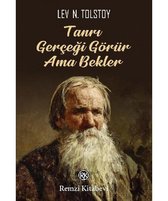 Tanrı Gerçeği Görür Ama Bekler