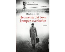Heather Morris - Het meisje dat twee kampen overleefde