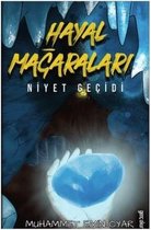 Hayal Mağaraları Niyet Geçidi