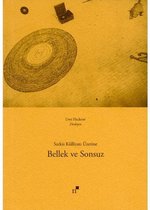 Bellek ve Sonsuz Sarkis Külliyatı Üzerine