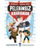 Pelerinsiz Kahraman-Gerçek Süper Güç