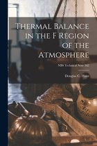 Thermal Balance in the F Region of the Atmosphere; NBS Technical Note 162