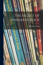 The Secret of Spaniards Rock