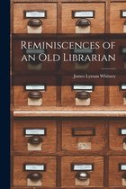 Reminiscences of an Old Librarian