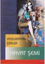 Yazılmayan Şiirler   Hayat Şemi